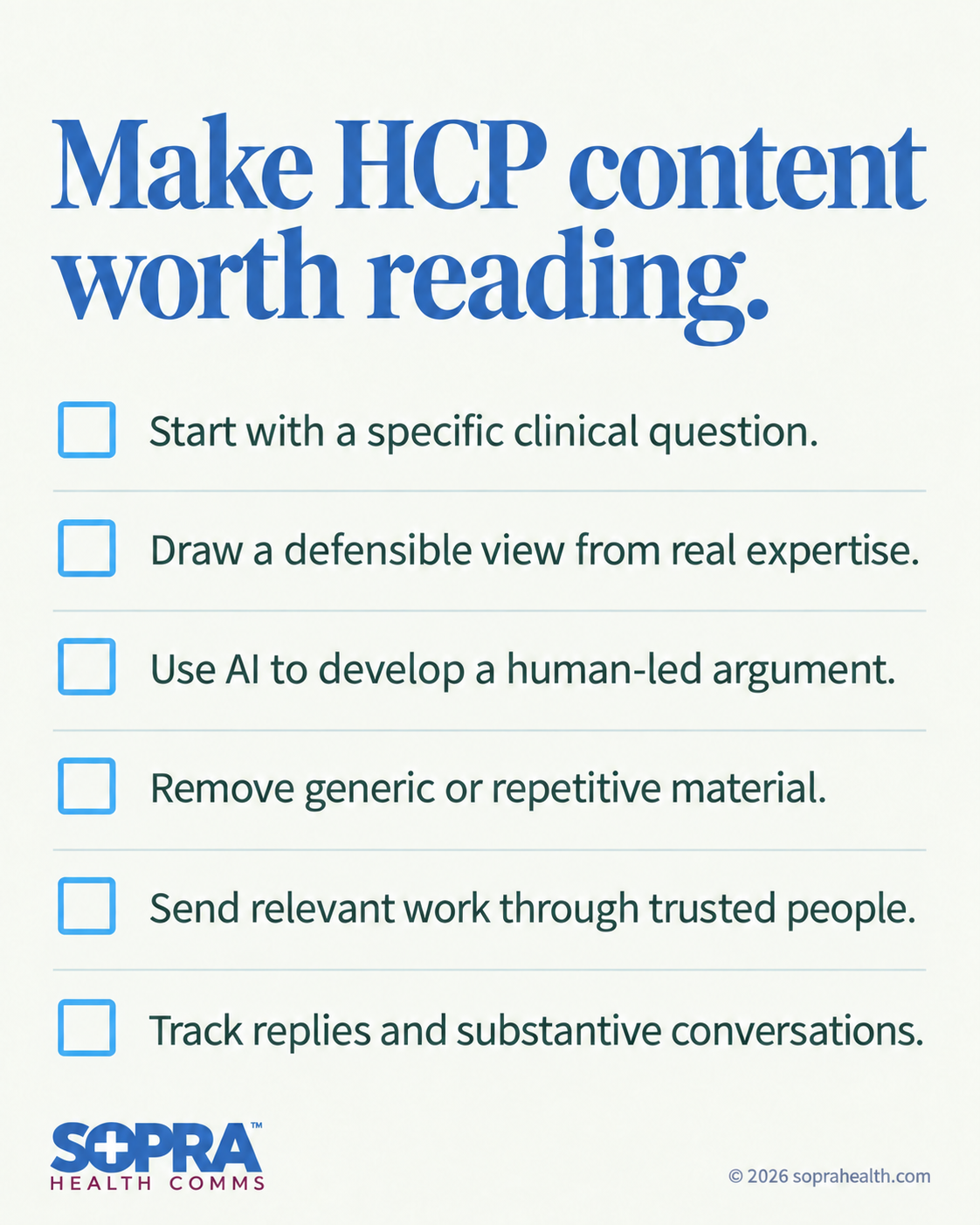 Recap: Start with a specific question, draw a defensible view, use AI to help develop narratives, remove generic or repetitive materials, send work through trusted people, track replies